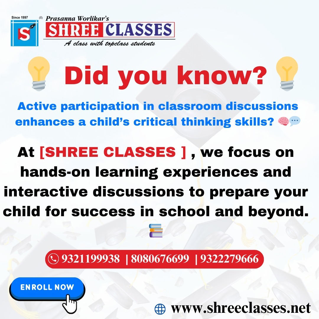 Active participation in classroom discussions enhances a child's critical thinking skills! 